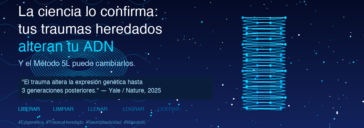 Epigenética trauma heredado ADN Método 5L